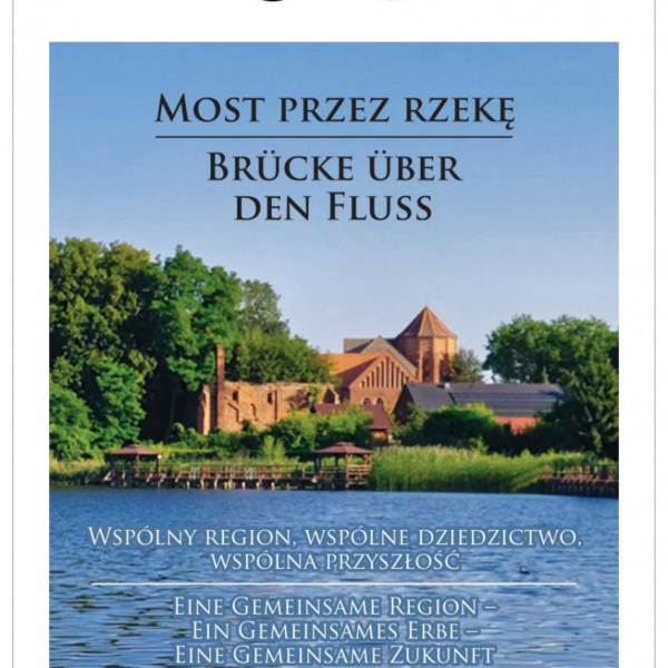 „Brücke über den Fluss“ Zusammenfassung des Projekts „Gemeinsame Region, gemeinsames Erbe, gemeinsame Zukunft – Ausgabe IV“.